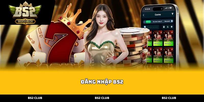 dang nhap b52