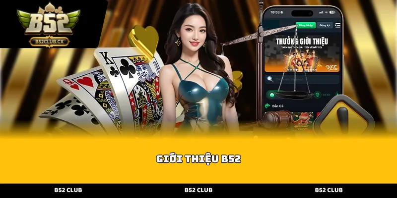 gioi thieu b52